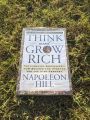 Think and Grow Rich: The Original Success Guide for Wealth and Achievement By Napoleon Hill. 