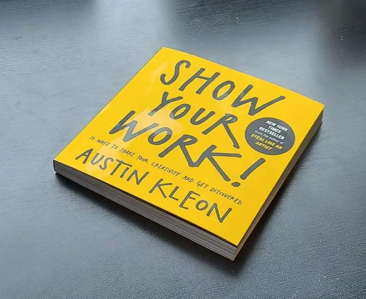 Show%20Your%20Work!%20Book%20by%20Austin%20Kleon%20-%20Image%202
