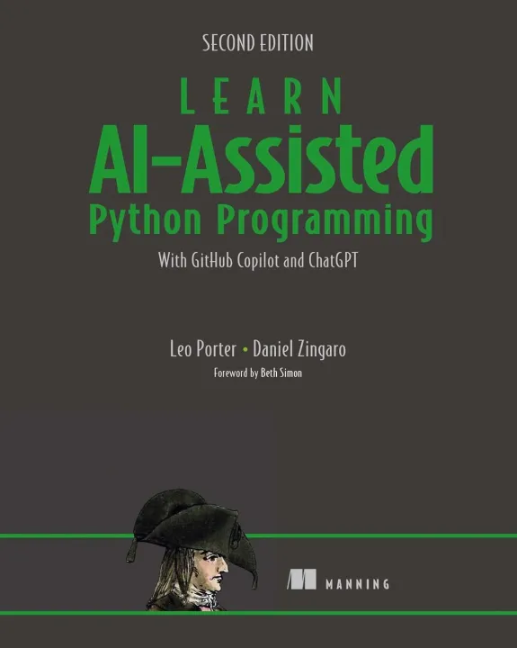 Learn%20AI-Assisted%20Python%20Programming,%20Second%20Edition:%20With%20GitHub%20Copilot%20and%20ChatGPT%202nd%20Edition%20-%20Image%204