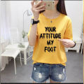 New Trendy T Shirt in yellow Your Attitude My Foot Printed Casual O-Neck Half Sleeves Summer Shirt for Girls. 