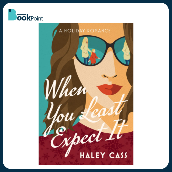 When You Least Expect It by Haley Cass (Author) | Bookpoint.store