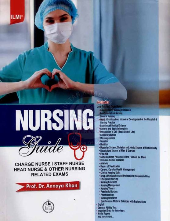 ilmi Nursing Guide for Charge Nurse, Staff Nurse, Head Nurse by Prof. Dr Annaya Khan