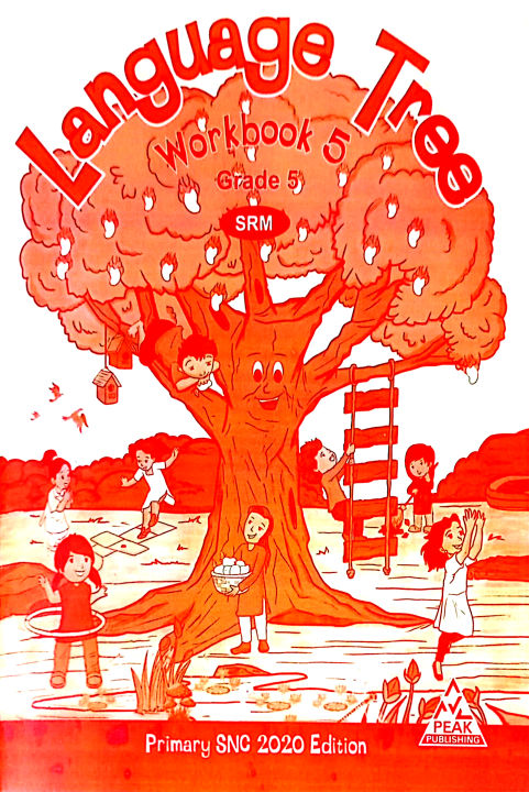 Language Tree Workbook 5 by Tyrone Ali, Leonie Bennett, Alice Castillio, Shannon Gillett Solis, Dian Maheia, Pauline Miller & Julia Sande