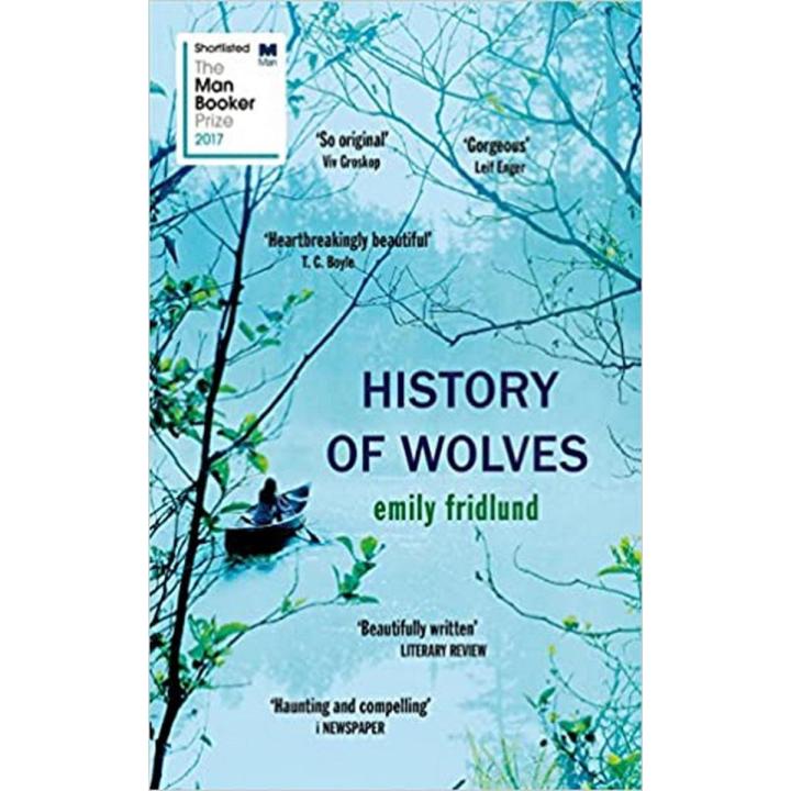 History Of Wolves By emily fridlund