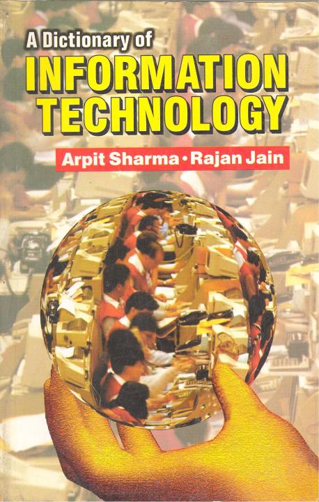 Dictionary of Information Technology  by Arpit Sharma, Rajan Jain