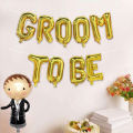Groom To Be Alphabets Foil balloons Set With Groom Doll Foil Baloon For Wedding Decoration. 