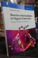 Reactive Intermediates in Organic Chemistry: Structure, Mechanism, and Reactions Maya Shankar Singh. 