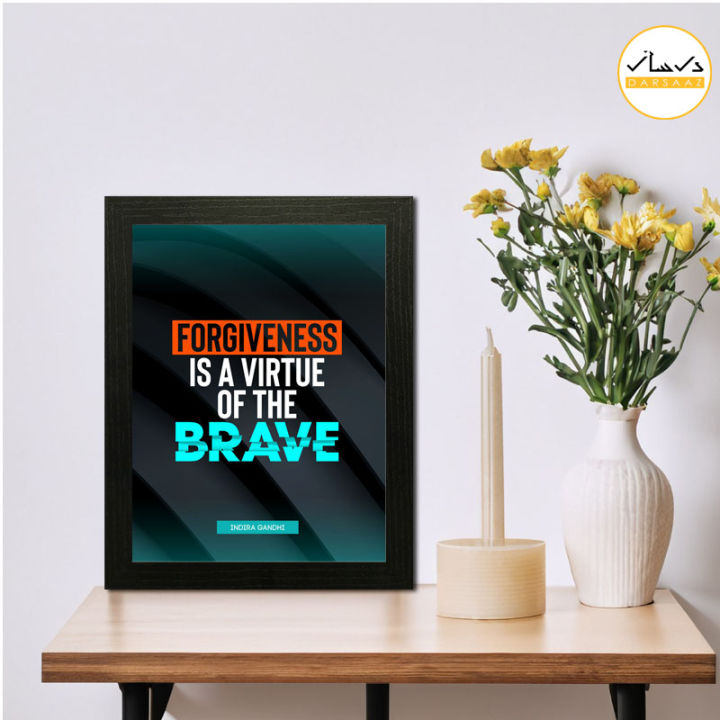 Forgiveness Is a Virtue – Brave Heart Quote Frame | Daraz.pk