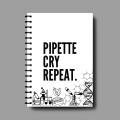 Pipette, Cry, Repeat Notebook-7732. 