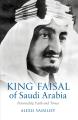 Liberty Books | King Faisal Of Saudi Arabia Personality Faith And Times by Alexei Vassiliev (100% Original). 