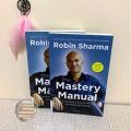 The Mastery Manual by Robin S. Sharma. 