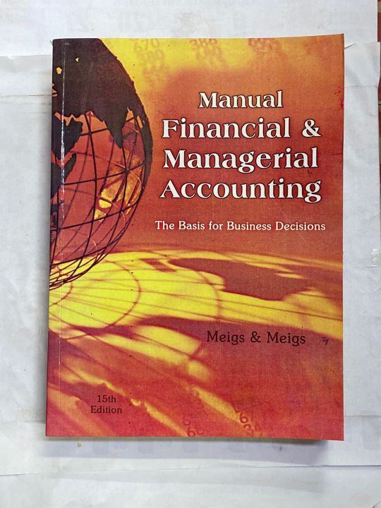 MANUAL FINANCIAL MANAGEMENT ACCOUNTING 15th EDITION BY MEIGS AND MEIGS | Daraz.pk