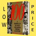 The 100: A Ranking of the Most Influential Persons in History By Michael H. Hart. 