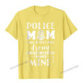 Proud Police Mom I Raised Mine - Ladies T-Shirt Camisas Men Design Cotton Men's Tops Shirts Printed Popular T Shirts. 