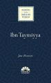 Makers of the Muslim World Ibn Taymiyya  Jon Hoover (Urdubazar Karachi). 
