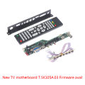 New TV motherboard T.SK105A.03 T.SK105A.A8 Firmware Avail Hudduo. 