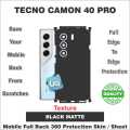 TECNO CAMON 40 PRO FULL BACK 360 PROTECTION SKIN WRAP PROTECTOR  / BACK PROTECTION SHEET WITH CAMERA AND 4 SIDES PROTECTION PREMIUM QUALITY. 