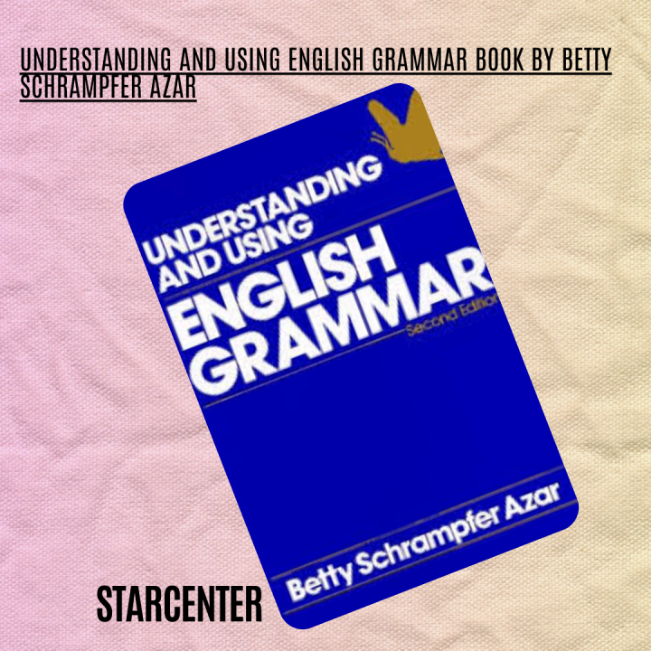 Understanding and Using English Grammar The Ultimate Guide by Betty ...