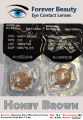 Honey Brown Cosmetic Colored Contact Lenses Eye Contact Lenses Forever Beauty / Disposable Lenses / Eye Lense / Color Lense / Eye Lenses For Girls Women Men. 