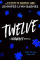 Twelve: The Naturals E-novella by Jennifer Lynn Barnes (Author) | The Naturals Book 4.5 | Bookpoint. 