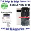 Google Pixel 6 Pro Full Back Protection Skin wrap With Sides And Camera Protection Top Qaulity 360 Back Protection Sheet / Sticker With Sides And Top Bottom In Various Textures. 