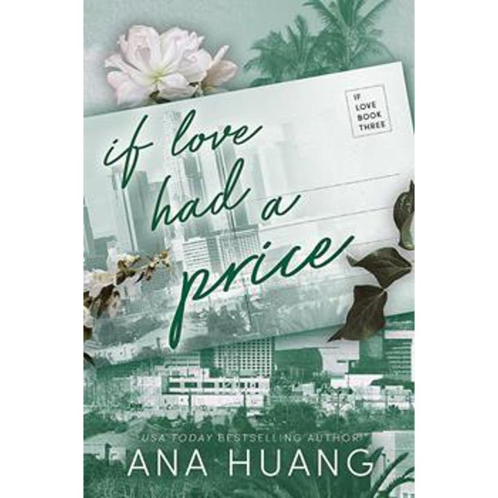 If Love Had a Price: If Love (Book 3) By ana huang