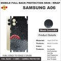 SAMSUNG A06 FULL BACK 360 premium Protection Skin Wrap full cover Premium Quality. 