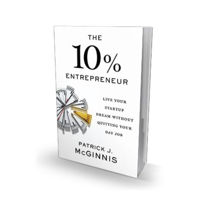The 10% Entrepreneur by Patrick J. McGinnis