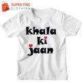 The Memorable Fashion Khala Ki Jaan Printed Tshirt for Kids , Boys and Girls. 