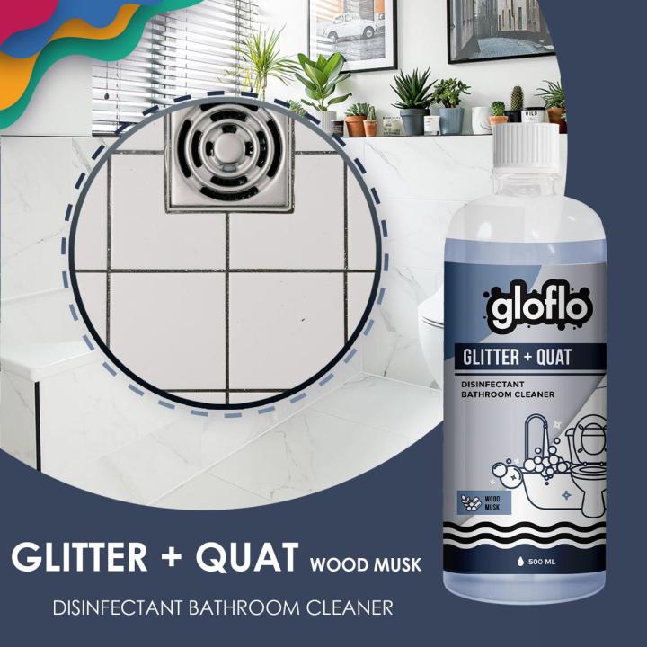 GLOFLO GLITTER + QUAT (WOOD MUSK) | BATHROOM, FLOOR TILE, SINK & BASIN CLEANER – CLEANS AND DISINFECTS TILES AND SANITARY WARE