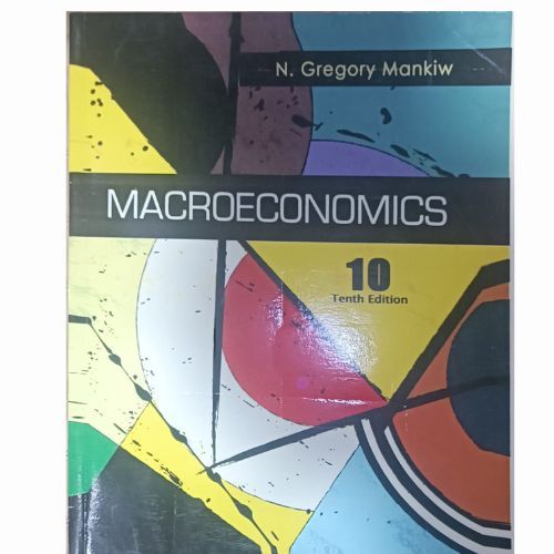 Macroeconomics Tenth Edition by N. Gregory Mankiw