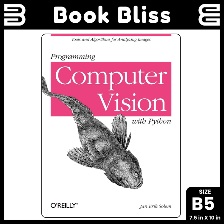 Programming Computer Vision with Python: Tools and algorithms for analyzing images 1st Edition by Jan Erik Solem (Author)