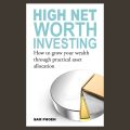 High Net Worth Investing: How To Grow Your Wealth Through Practical Asset Allocation By Sam Phoen (online ). 