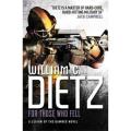 For Those Who Fell: a Legion Of the Damned Novel By william c. dietz. 