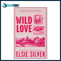 Wild Love (Rose Hill, 1) by Elsie Silver (Author). 