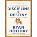 Discipline Is Destiny by Ryan Holiday (Author). 