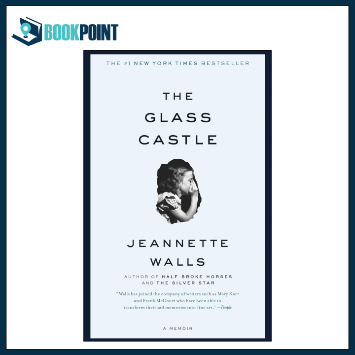 The Glass Castle: A Memoir by Jeannette Walls (Author)