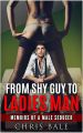From Shy Guy To Ladies Man by Chris Bale   | The Books Inn. 