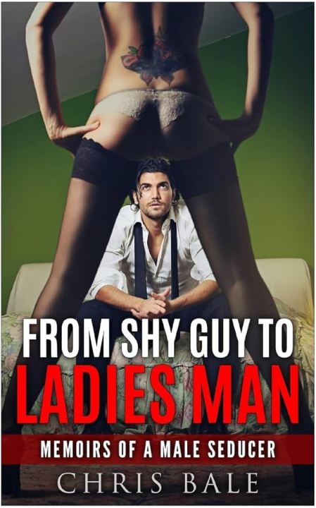 From Shy Guy To Ladies Man by Chris Bale   | The Books Inn