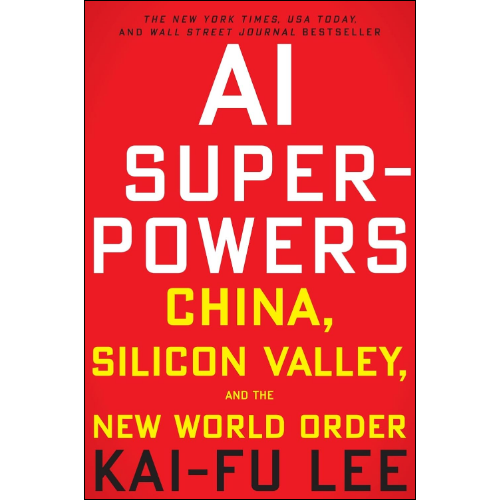 AI Superpowers by Kai-Fu Lee (Author)