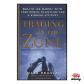 Trading in the Zone by Mark Douglas (Author). 