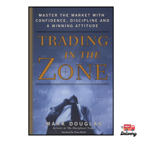Trading in the Zone by Mark Douglas (Author)