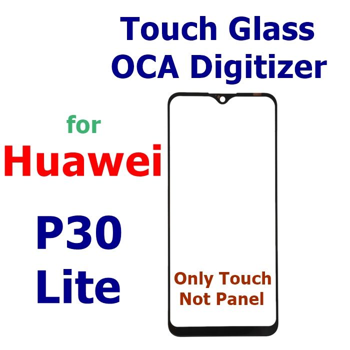 Huawei P30 Lite OCA + Touch Glass Digitizer Replacement (Only Touch Glass Not Panel)