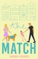 The Match: A Romantic Comedy By Sarah Adams Best Selling Novel KS. 
