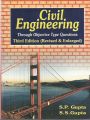 Civil Engineering - Through Objective Type Questions by SP Gupta, SS Gupta. 