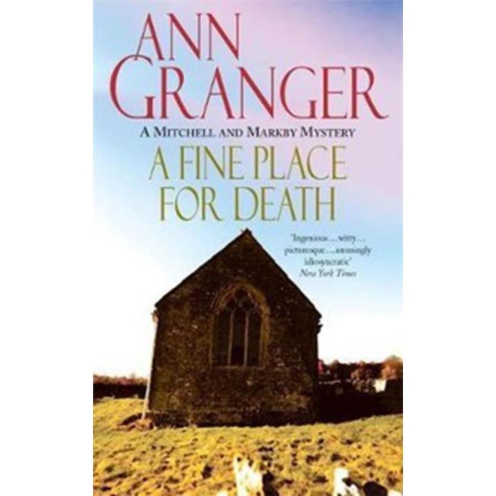 A Fine Place For Death: a Mitchell and Markby Mystery Book 06 By ann granger