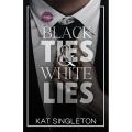 Black Ties and White Lies Illustrated Edition Book by Kat Singleton. 