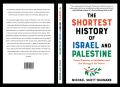 The Shortest History of Isr@el and Palestine: From Zionism to Intifadas and the Struggle for Peace by Michael Scott-Baumann. 
