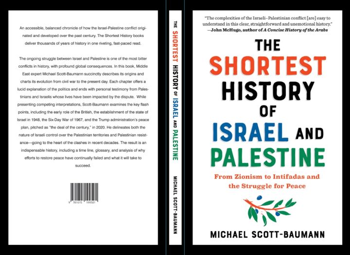 The Shortest History of Isr@el and Palestine: From Zionism to Intifadas and the Struggle for Peace by Michael Scott-Baumann