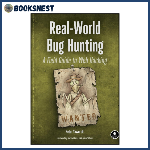 Real-World Bug Hunting: by Peter Yaworski (Author) | Daraz.pk
